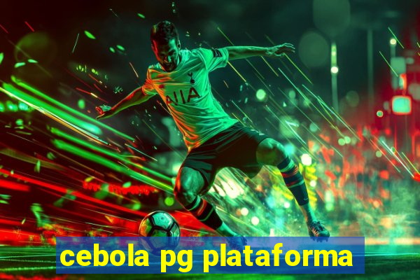 cebola pg plataforma